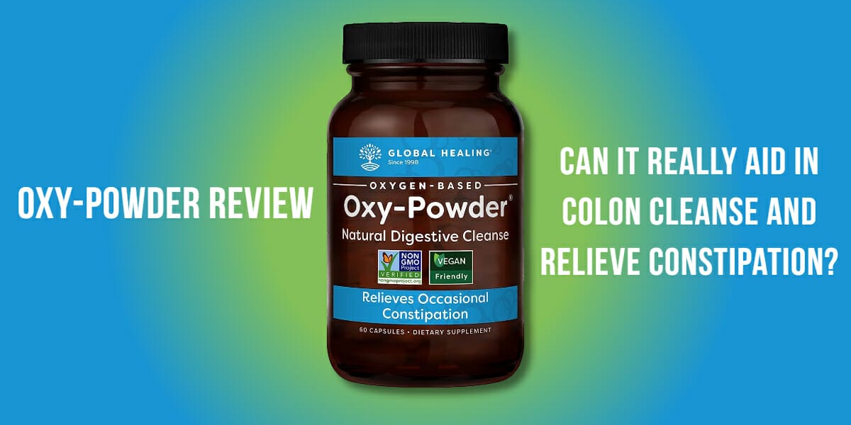 oxy powder review can it really aid in colon cleanse and relieve constipation